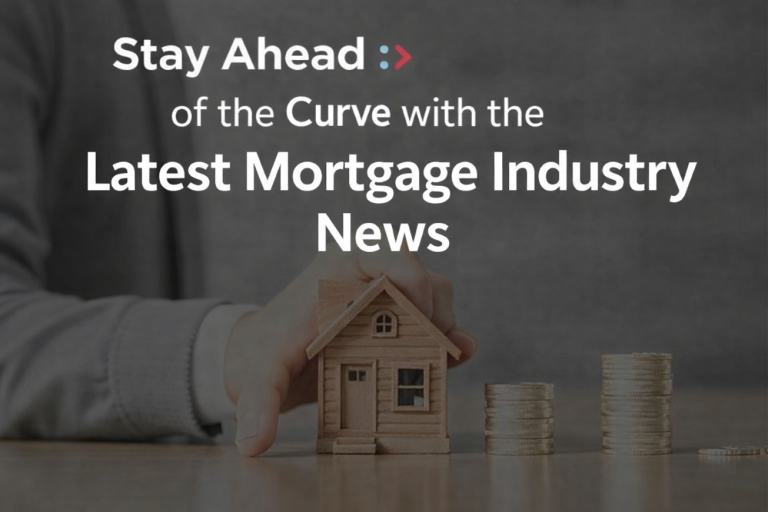 Unlock Savings and Success: Your Essential Guide to Mortgage Industry Insights